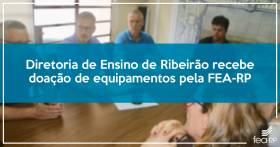 FEA-RP doa equipamentos para Diretoria de Ensino de Ribeirão