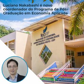 Luciano Nakabashi é novo coordenador do Programa de Pós-Graduação em Economia Aplicada