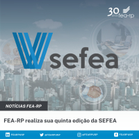 FEA-RP realiza sua quinta edição da Semana Empresarial da Faculdade de Economia, Administração e Contabilidade de Ribeirão Preto (SEFEA-RP)