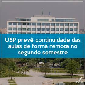 USP prevê continuidade das aulas de forma remota no segundo semestre de 2020