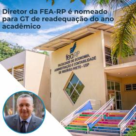 Diretor da FEA-RP é nomeado para GT de readequação do ano acadêmico