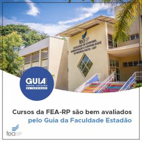 Cursos da FEA-RP são bem avaliados pelo Guia da Faculdade Estadão