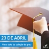 Colação de grau será dia 23 de abril