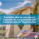 [CANCELADO] Inscrições abertas para alunos especiais de pós-graduação em Administração de Organizações