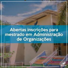 Mestrado em Administração de Organizações está com inscrições abertas