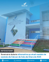 Seminário debate alternativa ao atual modelo de rastreio do Câncer de Colo do Útero do SUS