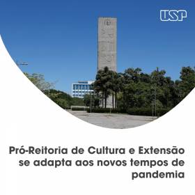 Pró-Reitoria de Cultura e Extensão se adapta aos novos tempos de pandemia