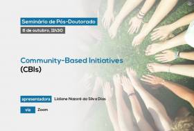 Seminário de Pós-Doutorado vai abordar community-based initiatives