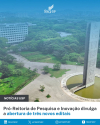 Pró-Reitoria de Pesquisa e Inovação divulga a abertura de três novos editais