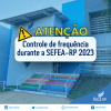 COMUNICADO: controle de frequência durante a SEFEA-RP 2023