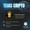 Teias promove evento sobre Criptomoedas, Bitcoins e Blockchain