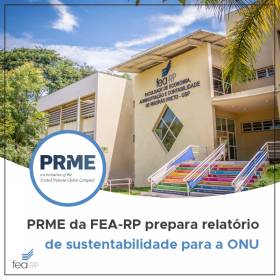 PRME da FEA-RP prepara relatório de sustentabilidade para a ONU