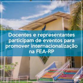 Docentes e representantes participam de eventos para promover internacionalização na FEA-RP
