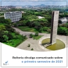 Reitoria divulga comunicado sobre o primeiro semestre de 2021