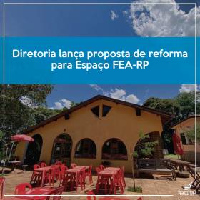 Diretoria lança proposta de reforma para Espaço FEA-RP