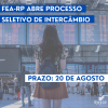 FEA-RP abre processo seletivo de intercâmbio