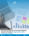 O Centro de Pesquisa em Economia Regional (Ceper) da Fundace divulga boletim sobre mercado de trabalho